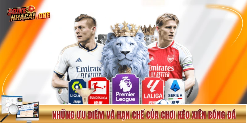 Những ưu điểm và hạn chế của chơi kèo xiên bóng đá